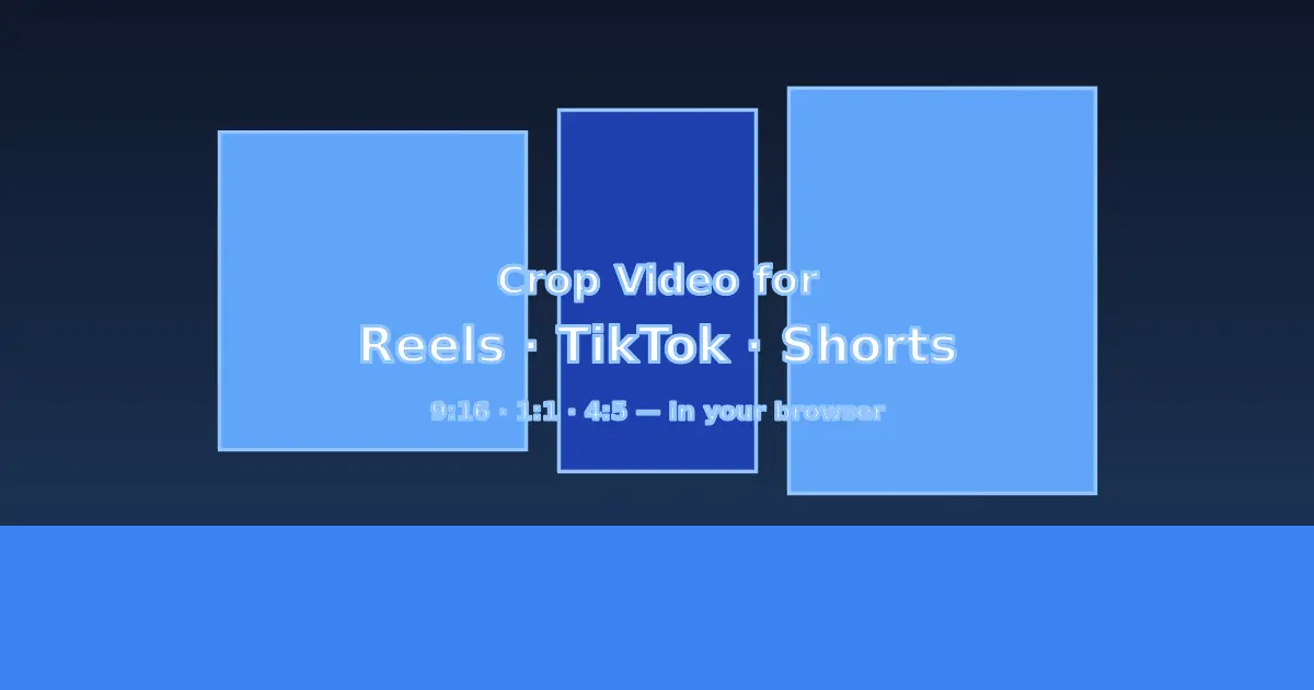 How to Crop Video for Instagram Reels, TikTok and YouTube Shorts